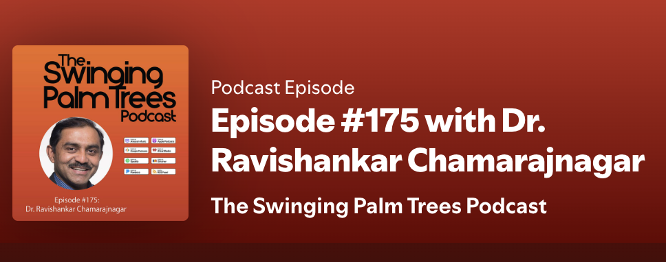 Episode #175 with Dr. Ravishankar Chamarajnagar